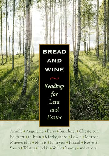 Bread and Wine: Readings for Lent and Easter von Plough Publishing House
